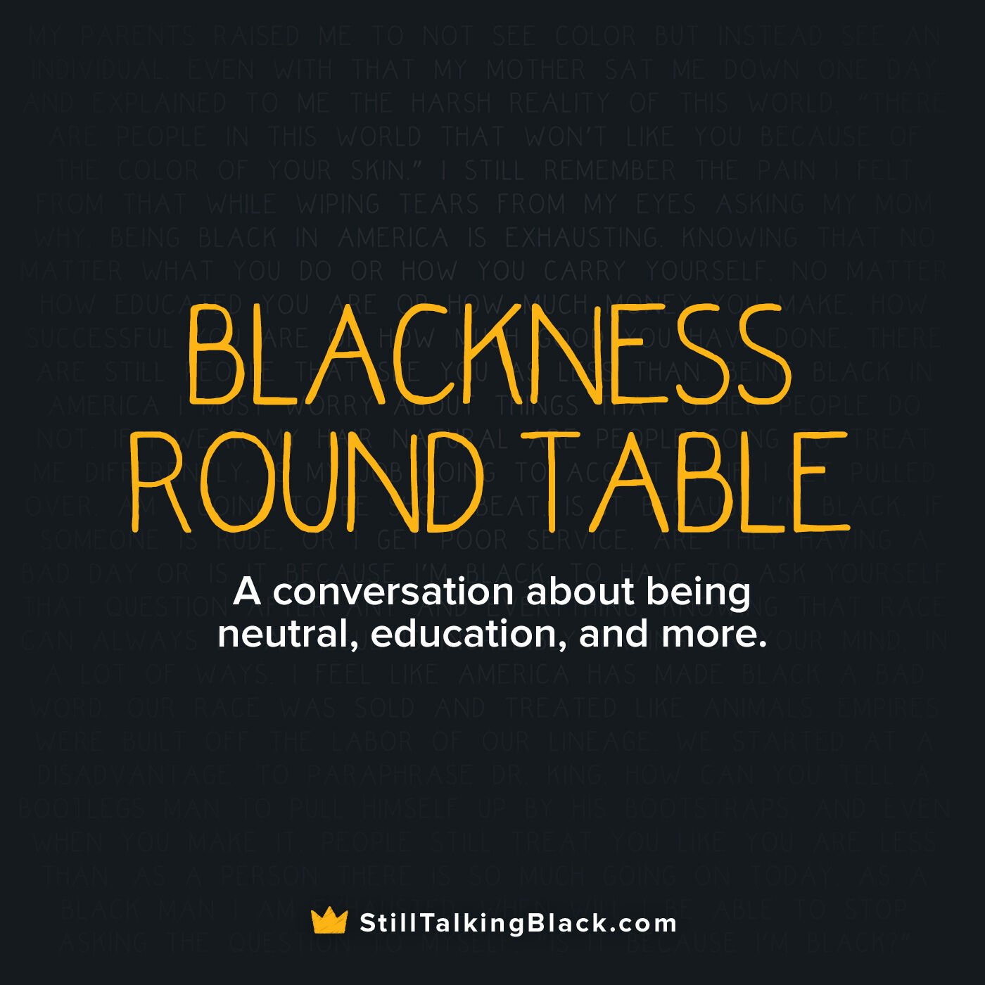 Blackness Round Table: A conversation about being neutral, education, and more.